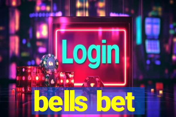bells bet